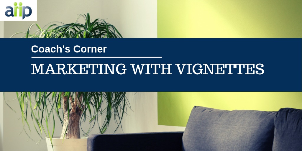 marketing with vignettes - coach's corner